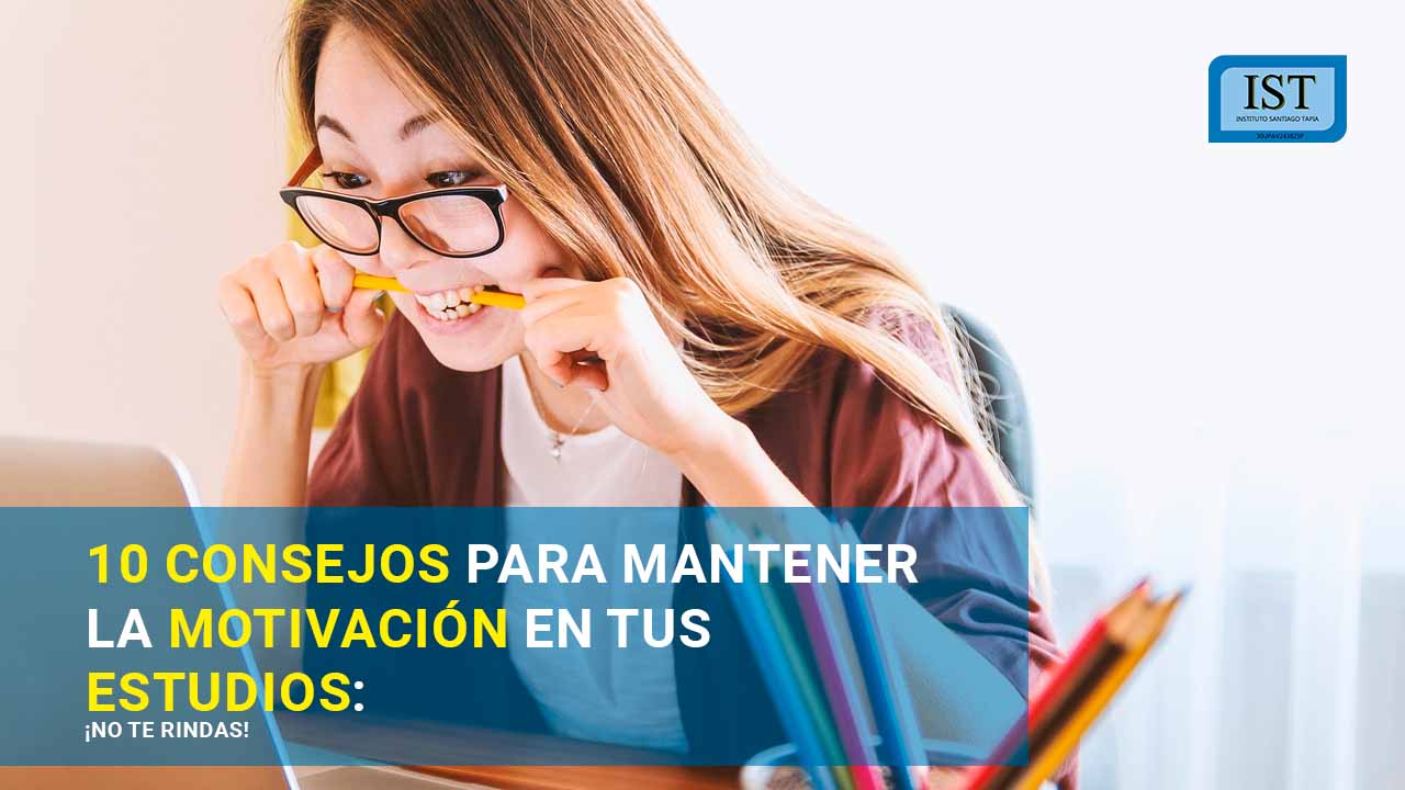 10 Consejos para Mantener la Motivación en Tus Estudios: ¡No te Rindas!