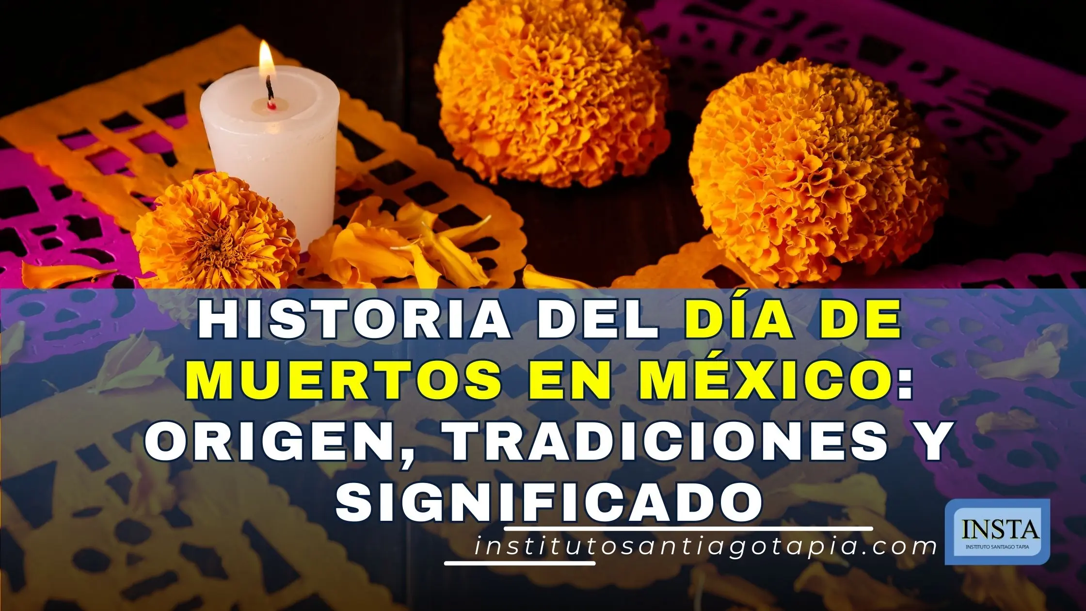 Historia del Día de Muertos en México: Origen, Tradiciones y Significado